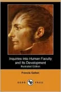 Inquiries into Human Faculty and Its Development