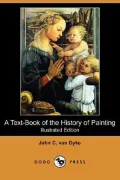 A Text-Book of the History of Painting (Illustrated Edition) (Dodo Press)