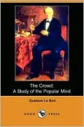 The Crowd: A Study of the Popular Mind