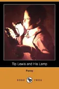Tip Lewis and His Lamp (Dodo Press)