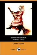 Salem Witchcraft (Illustrated Edition) (Dodo Press)