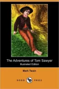 The Adventures Of Tom Sawyer (Illustrated Edition)