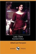 Lady Clare (Illustrated Edition) (Dodo Press)