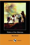 Riders of the Silences (Dodo Press)