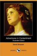 Adventures in Contentment (Illustrated Edition) (Dodo Press)