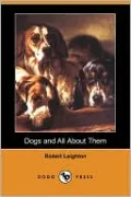 Dogs And All About Them