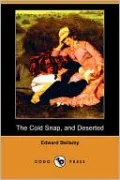 The Cold Snap, and Deserted