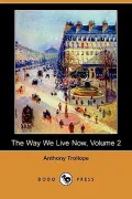 The Way We Live Now, Volume 2