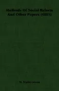 Methods of Social Reform and Other Paper