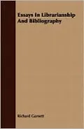 Essays In Librarianship And Bibliography
