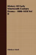 History Of Early Nineteenth Century Drama - 1800-1850 Vol II