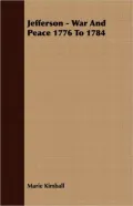 Jefferson - War and Peace 1776 to 1784