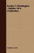 Booker T. Washington - Builder of A Civilization