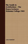 South in Architecture - the Dancy Lectures Alabama College 1941