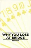 Why You Lose At Bridge