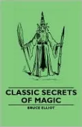 Classic Secrets Of Magic
