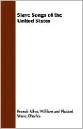 Slave Songs Of The United States