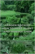 Garden Rockery - How To Make, Plant And Manage Them