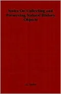 Notes on Collecting and Preserving Natur