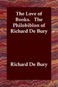 Love of Books the Philobiblon of Richa