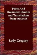 Poets And Dreamers:Studies and Translations from the Irish
