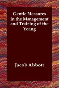 Gentle Measures in the Management and Tr