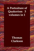 Portraiture of Quakerism 3 Volumes in