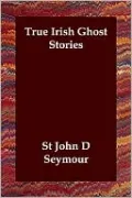 True Irish Ghost Stories