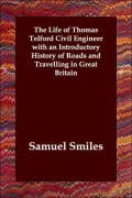 The Life of Thomas Telford Civil Enginee