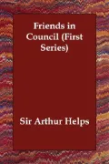Friends in Council First Series