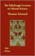 The Edinburgh Lectures on Mental Science