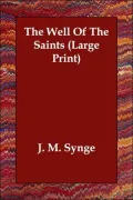 The Well of the Saints (Large Print)