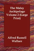 The Malay Archipelago: Volume 2