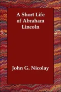 Short Life of Abraham Lincoln