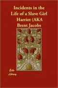 Incidents In The Life Of A Slave Girl