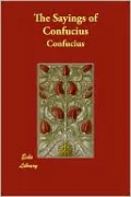 The Sayings of Confucius