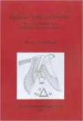 Egyptian Tomb Architecture: The archaeological facts of pharaonic circular symbolism (bar s)