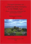 Navigare Necesse Est: Lighthouses from Antiquity to the Middle Ages