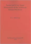 Sacred and Civic Stone Monuments of the Northwest Roman Provinces