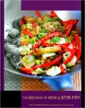 The Big Book of Wok and Stir Fry