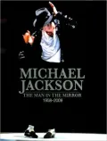 Michael Jackson: The Man in the Mirror 1958-2009