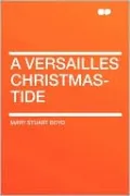 A Versailles Christmas-Tide