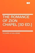 The Romance of Zion Chapel [3d Ed.]