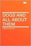 Dogs And All About Them