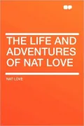The Life and Adventures of Nat Love