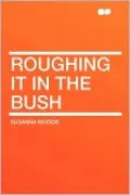 Roughing It In The Bush