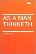 As A Man Thinketh