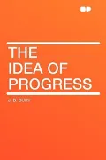 The Idea of Progress