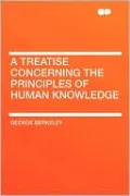 A Treatise Concerning The Principles Of Human Knowledge