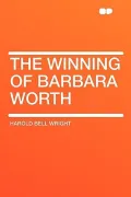 The Winning of Barbara Worth